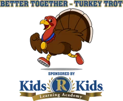 Better Together - Turkey Trot, Hosted by Kids R Kids logo